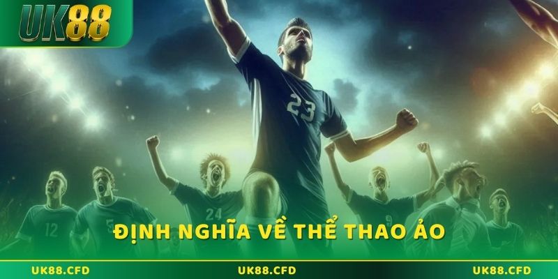 Định nghĩa thể thao ảo là gì?