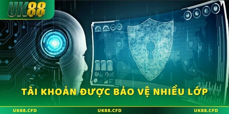 Tài khoản được bảo vệ bằng nhiều lớp